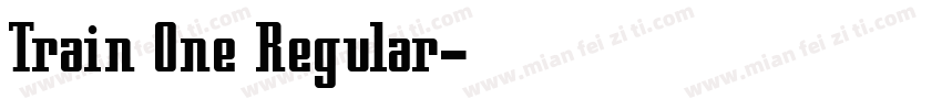 Train One Regular字体转换